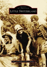 Enlarge image Cover: Little Switzerland - Arcadia Publishing (SC)