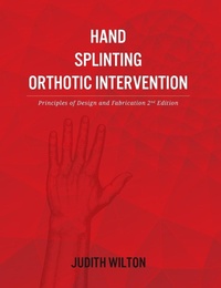Abbildung von: Hand Splinting / Orthotic Intervention - Vivid Publishing