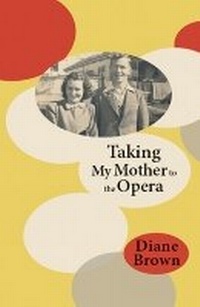 Enlarge image Cover: Taking My Mother to the Opera - Otago University Press