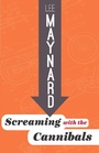 Cover: SCREAMING WITH THE CANNIBALS - West Virginia University Press