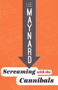 Cover: SCREAMING WITH THE CANNIBALS - West Virginia University Press