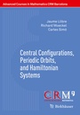 Cover: Central Configurations, Periodic Orbits, and Hamiltonian Systems - Birkhäuser