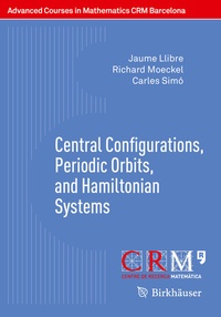 Enlarge image Cover: Central Configurations, Periodic Orbits, and Hamiltonian Systems - Birkhäuser