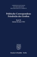 Cover: Politische Correspondenz Friedrichs des Gro&szlig;en. - Duncker & Humblot