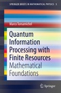 Cover: Quantum Information Processing with Finite Resources - Springer