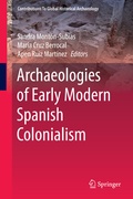 Cover: Archaeologies of Early Modern Spanish Colonialism - Springer