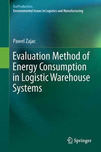 Enlarge image Cover: Evaluation Method of Energy Consumption in Logistic Warehouse Systems - Springer
