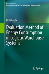 Enlarge image Cover: Evaluation Method of Energy Consumption in Logistic Warehouse Systems - Springer