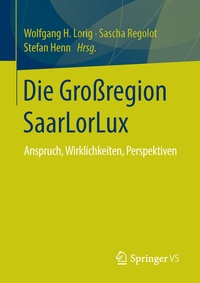 Bild: Die Großregion SaarLorLux - Springer VS