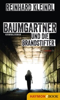 Cover: Baumgartner und die Brandstifter - Haymon Verlag