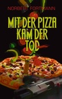 Cover: Mit der Pizza kam der Tod - BoD - Books on Demand
