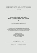 Cover: Regesten der Bisch&ouml;fe und Erzbisch&ouml;fe von Trier I - Droste Verlag GmbH