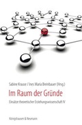 Cover: Im Raum der Gr&uuml;nde - K&ouml;nigshausen & Neumann