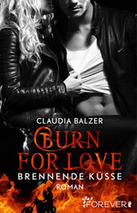 Abbildung von: Burn for Love - Brennende Küsse - Forever