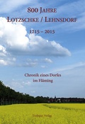 Cover: 800 Jahre Lotzschke / Lehnsdorf - Treibgut Verlag