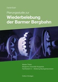 Cover: Planungsstudie zur Wiederbelebung der Barmer Bergbahn - Verlag Edition K&ouml;ndgen