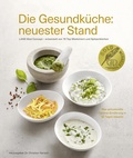 Cover: Die Gesundk&uuml;che: neuester Stand - Becker Joest Volk Verlag