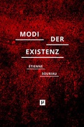 Cover: Die verschiedenen Modi der Existenz - meson press eG