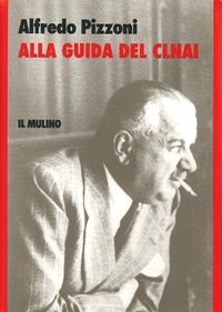 Abbildung von: Alla guida del CLNAI - Storia/Memoria;Il Mulino