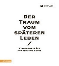Abbildung von: Der Traum vom späteren Leben - Athesia-Tappeiner Verlag