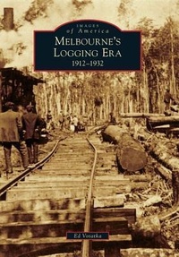 Abbildung von: Melbourne's Logging Era - Arcadia Publishing (SC)