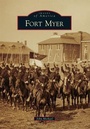 Cover: Fort Myer - Arcadia Publishing (SC)