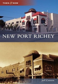 Enlarge image Cover: New Port Richey - Arcadia Publishing (SC)