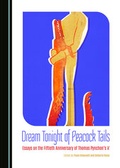Cover: Dream Tonight of Peacock Tails - Cambridge Scholars Publishing