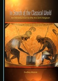 Cover: In Search of the Classical World - Cambridge Scholars Publishing
