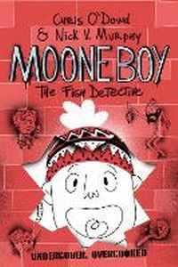 Enlarge image Cover: Moone Boy 2: The Fish Detective - Macmillan Children's Books