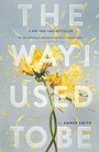 Cover: The Way I Used to Be - Margaret K. McElderry Books