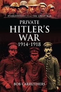 Abbildung von: Private Hitler's War - Pen and Sword
