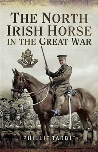 Abbildung von: North Irish Horse in the Great War - Pen and Sword