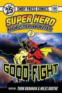 Enlarge image Cover: Superhero Monster Hunter - Emby Press, LLC