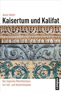 Cover: Kaisertum und Kalifat - Campus