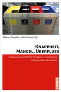 Cover: Knappheit, Mangel, &Uuml;berfluss - Campus