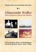 Cover: Gl&auml;nzende Wolke - Maria Schweizer geht in die Mission - BoD - Books on Demand