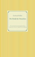 Cover: Die Schuld der Deutschen - BoD - Books on Demand