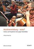 Cover: Musikvermittlung - wozu? - Schott Music
