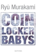 Cover: Coin Locker Babys - Septime Verlag