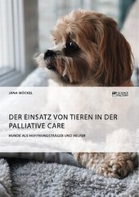 Abbildung von: Der Einsatz von Tieren in der Palliative Care - ScienceFactory
