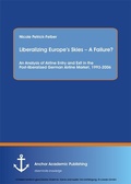 Cover: Liberalizing Europe's Skies - A Failure? An Analysis of Airline Entry and Exit in the Post-liberalized German Airline Market, 1993-2006 - Anchor Academic Publishing
