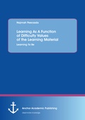 Bild: Learning As A Function of Difficulty Values of the Learning Material: Learning To Be - Anchor Academic Publishing