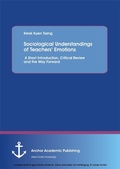 Bild: Sociological Understandings of Teachers' Emotions: A Short Introdution, Critical Review, and the Way Forward - Anchor Academic Publishing