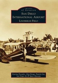 Cover: San Diego International Airport, Lindbergh Field - Arcadia Publishing (SC)
