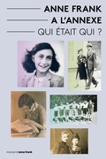 Cover: Anne Frank a L'Annexe - Qui &eacute;tait Qui? - Anne Frank Stichting