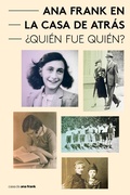 Cover: Ana Frank en la Casa de Atr&aacute;s - Qui&eacute;n fue Qui&eacute;n? - Anne Frank Stichting