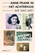 Cover: Anne Frank in het Achterhuis - Wie was Wie? - Anne Frank Stichting