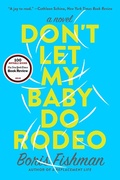 Cover: Don't Let My Baby Do Rodeo - HarperCollins