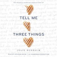 Enlarge image Cover: Tell Me Three Things - Listening Library